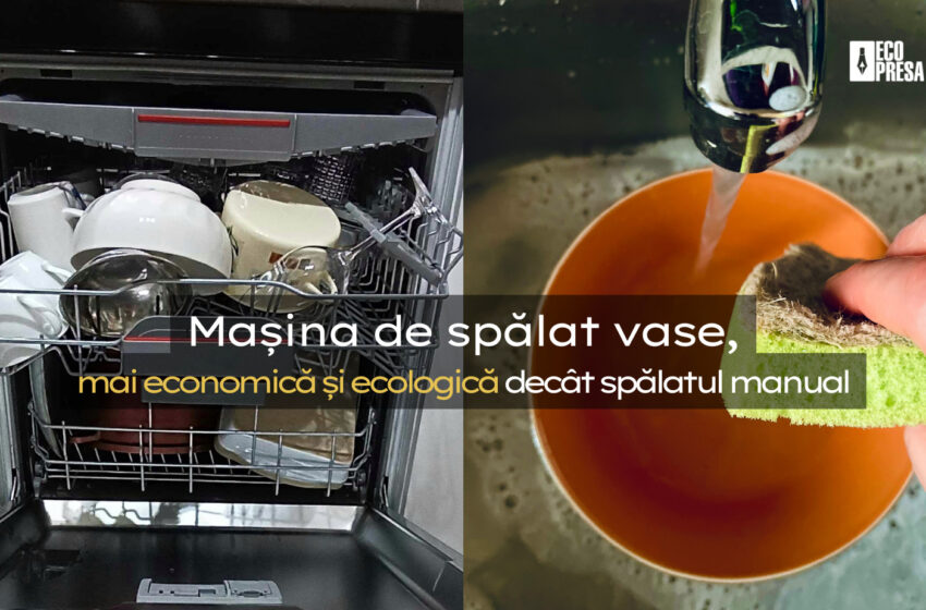  Mașina de spălat vase – mai economică și ecologică decât spălatul manual