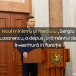 Noul ministru al Mediului, Sergiu Lazarencu, a depus jurământul de învestitură în funcție