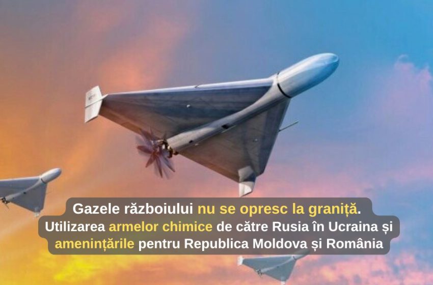 Gazele războiului nu se opresc la graniță: impactul utilizării armelor chimice de către Rusia în Ucraina și amenințările pentru Republica Moldova și România