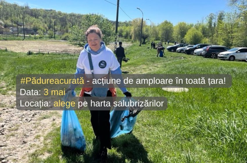 #Pădureacurată! Campania de salubrizare a pădurilor din toată țara va avea loc și în acest an